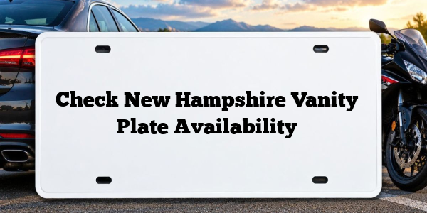 Check New Hampshire Vanity Plate Availability